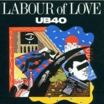 Labour Of Love - UB 40