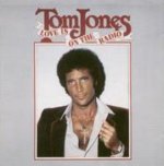 Love Is On The Radio - Tom Jones