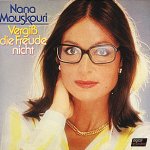 Vergi die Freude nicht - Nana Mouskouri