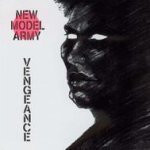 Vengeance - The Independent Story - New Model Army