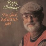 Ein Glck, da es dich gibt - Roger Whittaker