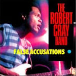 False Accusations - Robert Cray Band