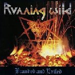 Branded And Exiled - Running Wild
