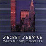 When The Night Closes In - Secret Service