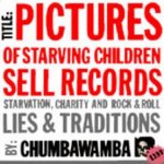 Pictures Of Starving Children Sell Records - Chumbawamba