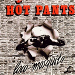 Loco Mosquito - Hot Pants
