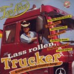 La rollen Trucker - Brandneue Diesel-Country-Songs - Tom Astor