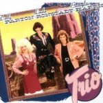 Trio - Emmylou Harris, Dolly Parton + Linda Ronstadt
