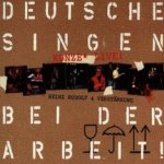 Deutsche singen bei der Arbeit - Heinz Rudolf Kunze