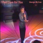 I Feel Love For You - George McCrae
