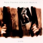 Life - Neil Young + Crazy Horse