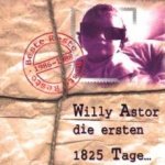 Die ersten 1825 Tage... - Beste Reste 1986 - 1988 - Willy Astor