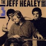 See The Light - Jeff Healey Band