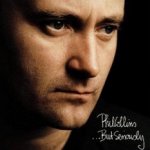 ... But Seriously - Phil Collins