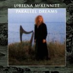 Parallel Dreams - Loreena McKennitt