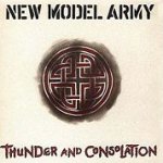 Thunder And Consolation - New Model Army