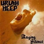 Raging Silence - Uriah Heep