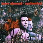 Enchanted - Marc Almond