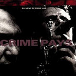 Crime Pays - Element Of Crime