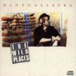 The Wild Places - Dan Fogelberg