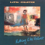 Nothing Like Velvet - Latin Quarter