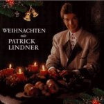 Weihnachten mit Patrick Lindner - Patrick Lindner