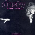 Reputation - Dusty Springfield