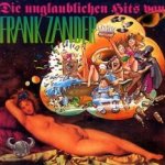 Die unglaublichen Hits von Frank Zander - Frank Zander