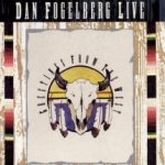 Live: Greetings From The West - Dan Fogelberg
