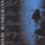 Let The Music Carry On - David Hanselmann