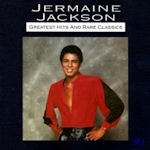 Greatest Hits And Rare Classics - Jermaine Jackson