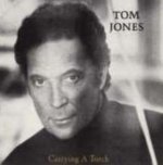 Carrying A Torch - Tom Jones