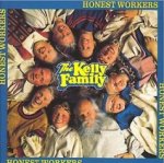 Honest Workers - Kelly Family
