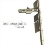 Grand Opera Lane - Ron Sexsmith + the Uncool