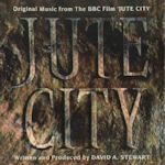Jute City (Soundtrack) - David A. Stewart