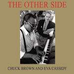 The Other Side - Eva Cassidy + Chuck Brown