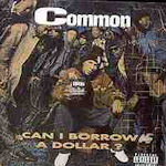 Can I Borrow A Dollar - Common