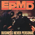 Business Never Personal - EPMD
