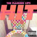 Hit To Death In The Future Head - Flaming Lips