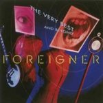 The Very Best Of... And Beyond - Foreigner
