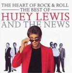 The Heart Of Rock And Roll - The Best Of Huey Lewis And The News  - Huey Lewis + the News