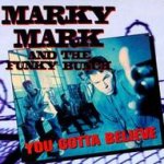 You Gotta Believe - Marky Mark + the Funky Bunch
