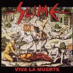 Viva la muerte - Slime