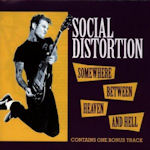 Somewhere Between Heaven And Hell - Social Distortion