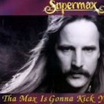 Tha Max Is Gonna Kick Ya - Supermax