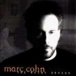 The Rainy Season - Marc Cohn