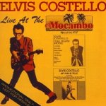 Live At The El Mocambo - Elvis Costello + the Attractions