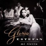 Mi tierra - Gloria Estefan