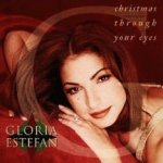 Christmas Through Your Eyes - Gloria Estefan