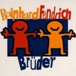 Brder - Rainhard Fendrich